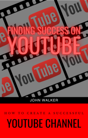 Finding Success On Youtube: How to Create a Successful Youtube Channel