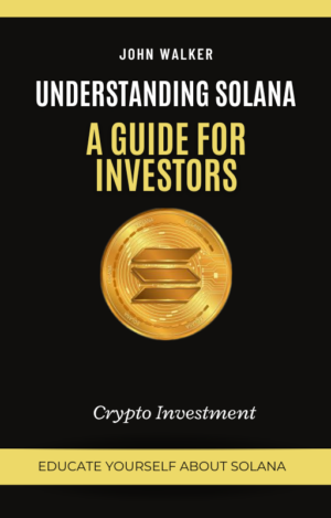 Understanding Solana: A Guide For Investors
