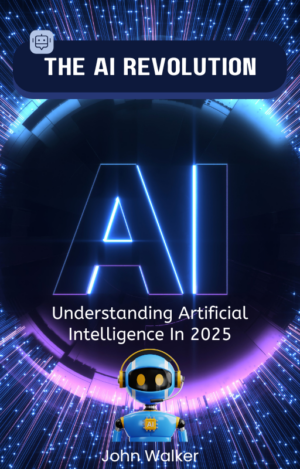 The AI Revolution: Understanding Artificial Intelligence In 2025