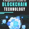 A Beginner's Guide To Blockchain