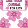 Gratitude Journal For Kids
