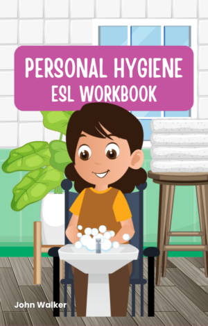 Personal Hygiene ESL Workbook