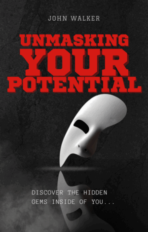 Unmasking Your Potential: Discover The Hidden Gems Inside Of You
